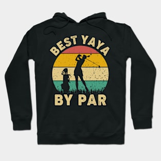 Vintage Best Yaya By Par Funny Golfing Golf Player Gift Hoodie